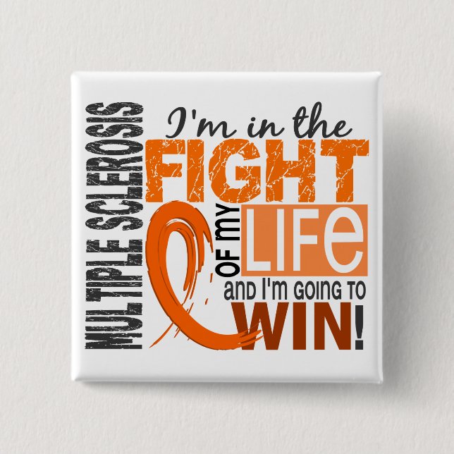 Fight Of My Life Multiple Sclerosis 15 Cm Square Badge (Front)