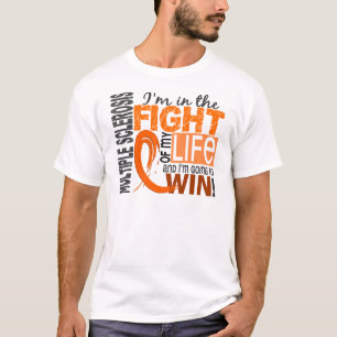 Fight Of My Life Multiple Sclerosis T-Shirt