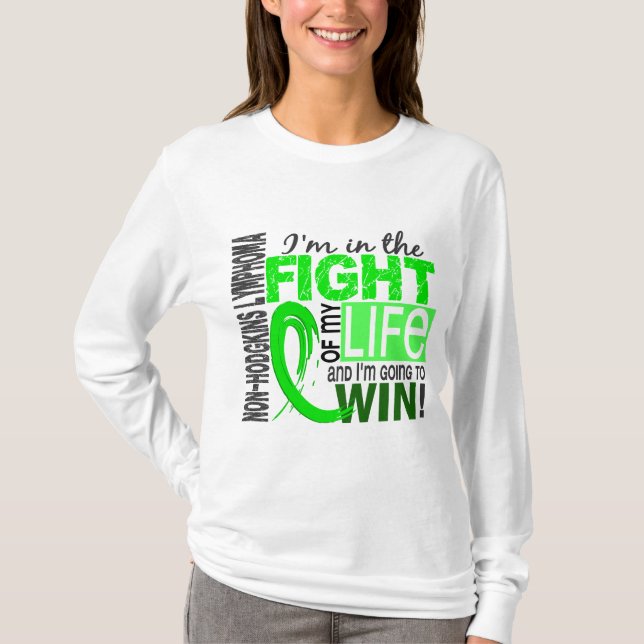 Fight Of My Life Non-Hodgkin's Lymphoma T-Shirt (Front)