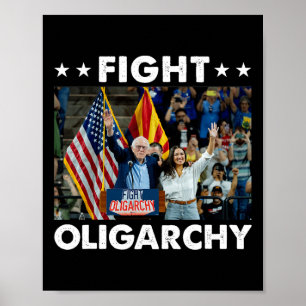 Fight Oligarchy Bernie Sanders And Aoc Freedom Us  Poster