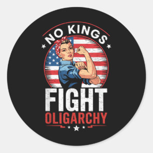 Fight Oligarchy Protest Sign Democracy No Kings In Classic Round Sticker