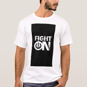 FIGHT ON TEXT PRINTED T-SHIRT