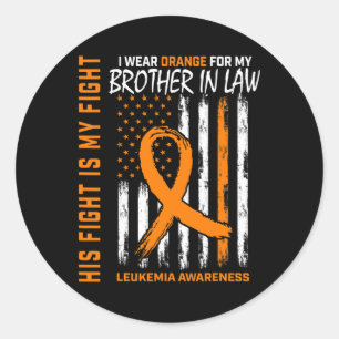 Fight Orange Brother In Law Leukaemia Cancer Aware Classic Round Sticker
