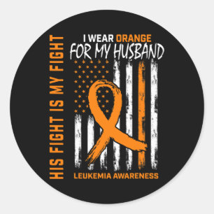 Fight Orange Leukaemia Cancer Awareness Husband Am Classic Round Sticker
