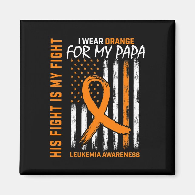 Fight Orange Leukaemia Cancer Awareness Papa Ameri Magnet (Front)