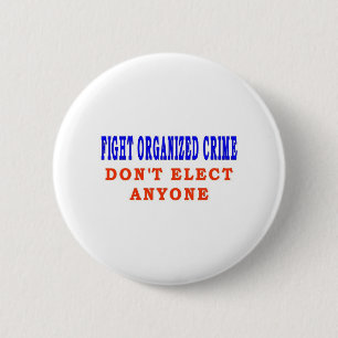 FIGHT ORGANIZED CRIME 6 CM ROUND BADGE