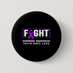 Fight Overdose - Addiction Awareness 6 Cm Round Badge