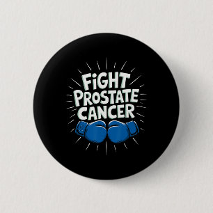 Fight Prostate Cancer Funny Saying Boxing Lover Me 6 Cm Round Badge