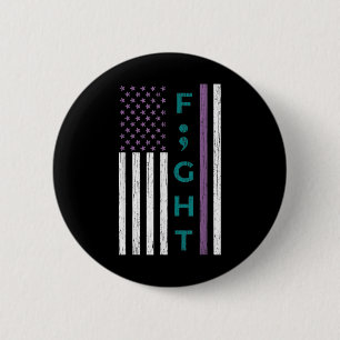 Fight Semicolon Flag Suicide Awareness Mental Heal 6 Cm Round Badge