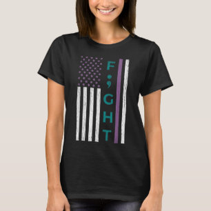 Fight Semicolon Flag Suicide Awareness Mental Heal T-Shirt