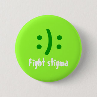 Fight stigma, :): 6 cm round badge