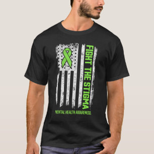 Fight Stigma Mental Health Matters Mental Health A T-Shirt