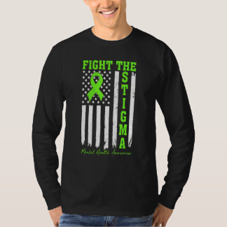 Fight Stigma Mental Health Matters Mental Health A T-Shirt