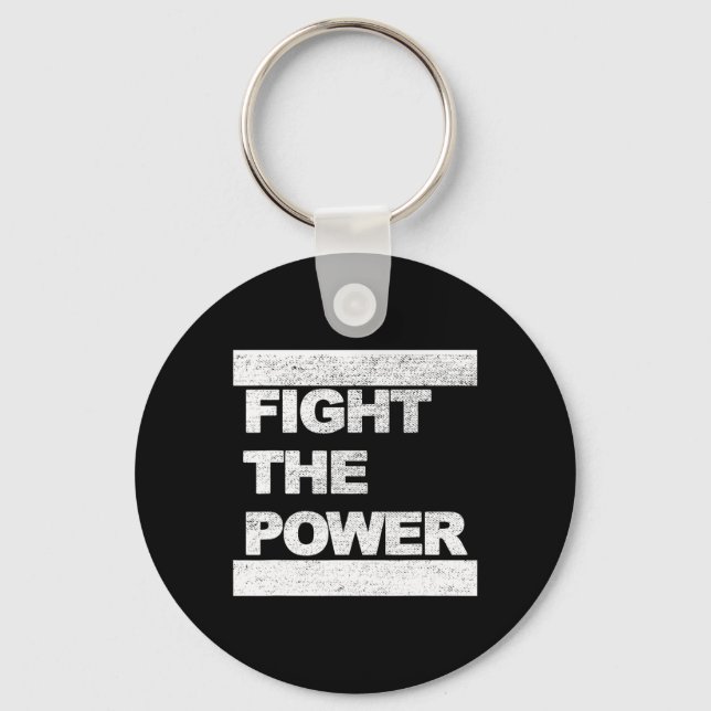 Fight The Power Graphic Distressed Designs Resist  Key Ring (Front)