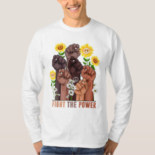 Fight The Power Rise Hand African Pride Black Hist T-Shirt