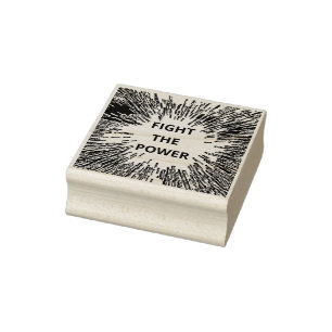 FIGHT THE POWER RUBBER STAMP