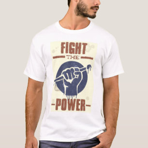 Fight the Power! T-Shirt