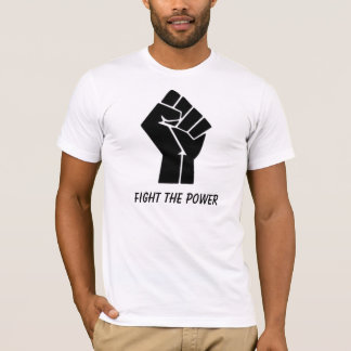 FIGHT THE POWER T-Shirt