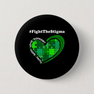 Fight The Stigma Green Ribbon Mental Health Awaren 6 Cm Round Badge
