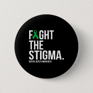 Fight The Stigma Green Ribbon Mental Health Awaren 6 Cm Round Badge
