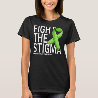 Fight The Stigma Green Ribbon Mental Health Awaren T-Shirt
