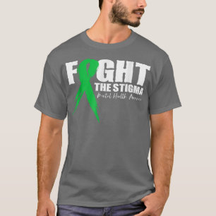 Fight The Stigma Mental Health Awareness 1250 495 T-Shirt