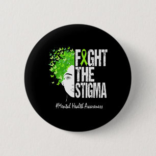 Fight The Stigma Mental Health Awareness 1 6 Cm Round Badge