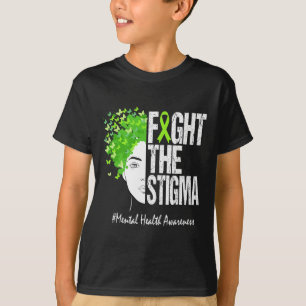 Fight The Stigma Mental Health Awareness 1 T-Shirt