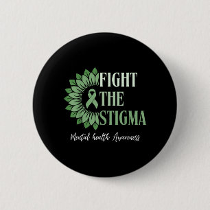 Fight The Stigma Mental Health Awareness 6 Cm Round Badge