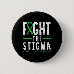 Fight The Stigma Mental Health Awareness Gift  6 Cm Round Badge