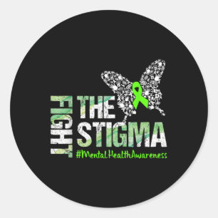 Fight The Stigma Mental Health Awareness Gift  Classic Round Sticker