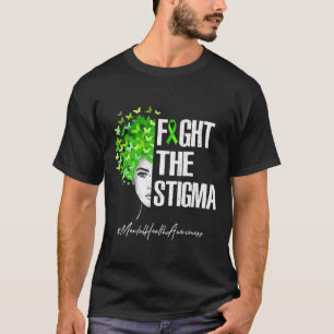 Fight The Stigma Mental Health Awareness Gift T-Shirt