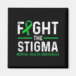 Fight The Stigma Mental Health Awareness Green Magnet
