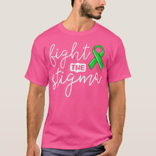 Fight The Stigma Mental Health Awareness Green Ri T-Shirt