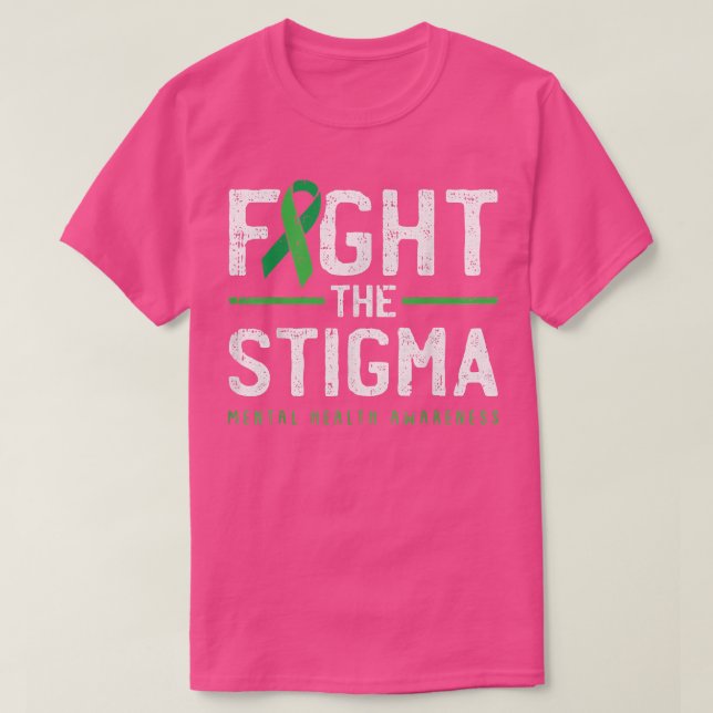 Fight The Stigma Mental Health Awareness Green Rib T-Shirt (Design Front)