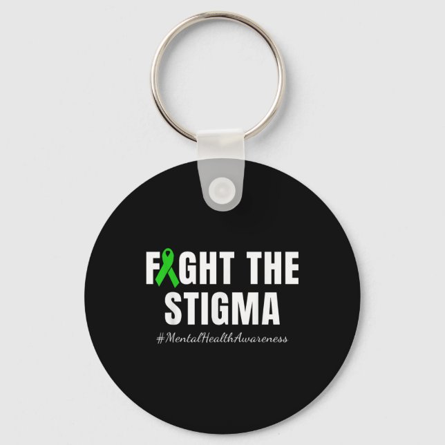 Fight The Stigma _ Mental Health Awareness Month G Key Ring (Front)
