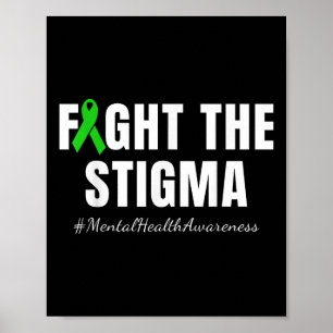 Fight The Stigma _ Mental Health Awareness Month G Poster