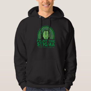 Fight The Stigma Mental Health Awareness Month Gre Hoodie