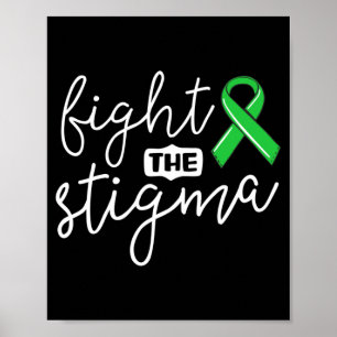 Fight The Stigma Mental Health Awareness Shirt Poster
