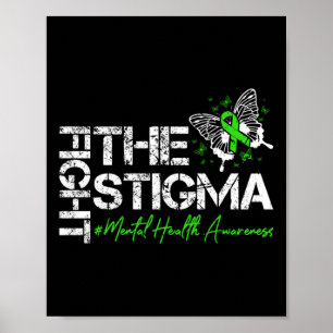 Fight The Stigma Mental Health Awareness Suicide P Poster