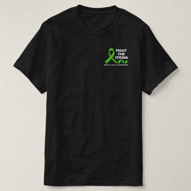Fight The Stigma Mental Health Awareness T-Shirt (Design Front)