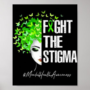 Fight The Stigma  Mental Health Awareness Women Gi Poster