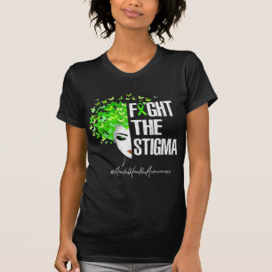 Fight The Stigma Mental Health Awareness Women Gi T-Shirt