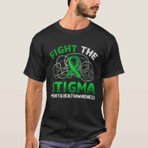 Fight The Stigma Ribbon Mental Health Awareness Me T-Shirt