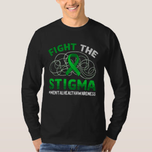 Fight The Stigma Ribbon Mental Health Awareness Me T-Shirt