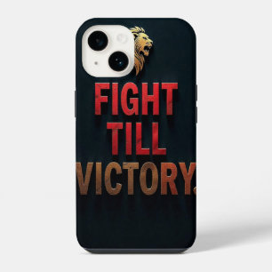 Fight Till Victory iPhone 14 Case