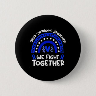 Fight Together Usher Syndrome Awareness Usher Synd 6 Cm Round Badge