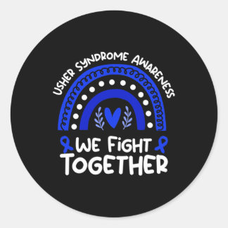 Fight Together Usher Syndrome Awareness Usher Synd Classic Round Sticker