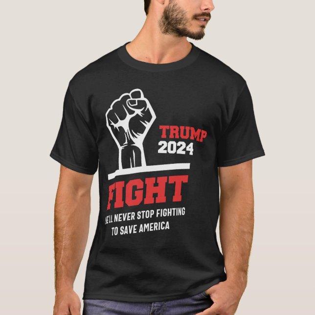 Fight! Trump 2024 Save America 2024 Elections T-Shirt (Front)