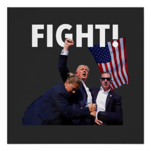 Fight Trump 2024 Survived Shot At Election Rally Poster